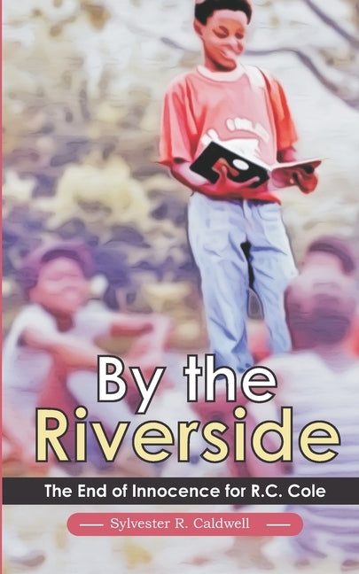 By the Riverside: The End of Innocence by Jackson, Shawn