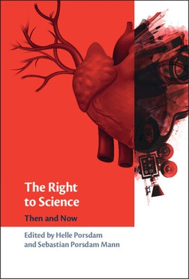 The Right to Science: Then and Now by Porsdam, Helle