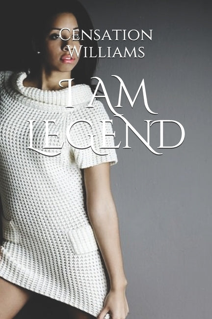I Am Legend by Williams, Censation