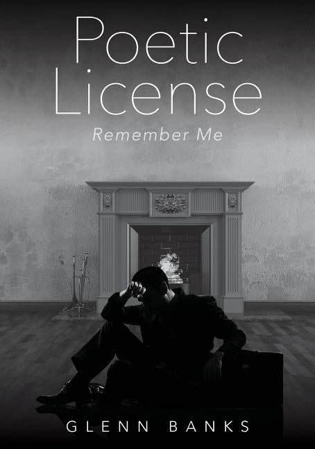 Poetic License: Remember Me by Banks, Glenn