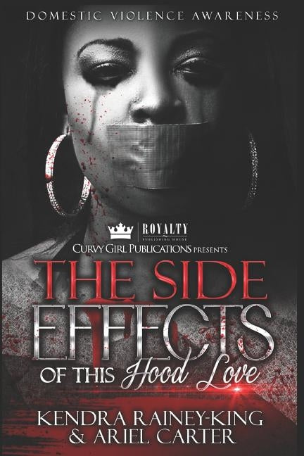 The Side Effects of This Hood Love: Domestic Violence Anthology by Carter, Ariel