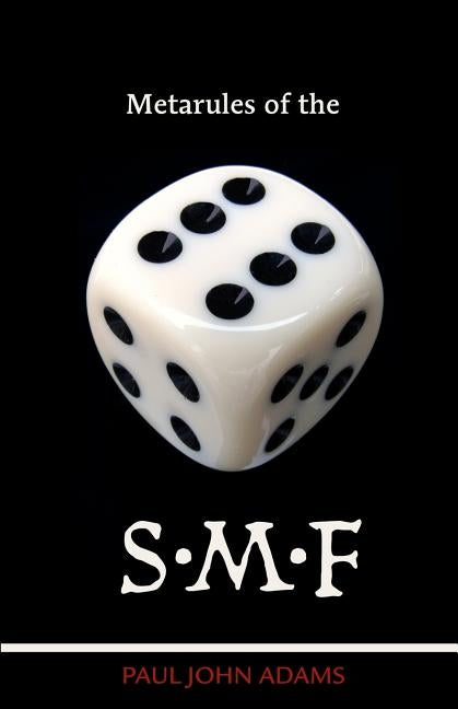 Metarules of the S.M.F. by Adams, Paul John
