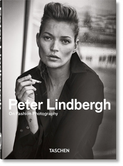 Peter Lindbergh. on Fashion Photography. 40th Anniversary Edition by Lindbergh, Peter