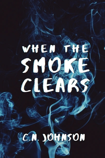 When the Smoke Clears by Johnson, Chardae N.