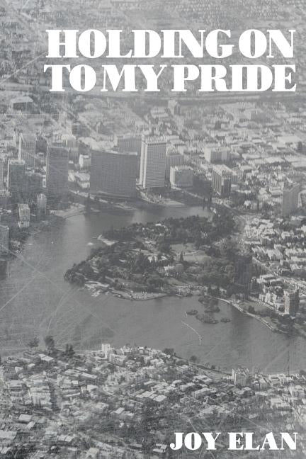 Holding On To My Pride by Elan, Joy