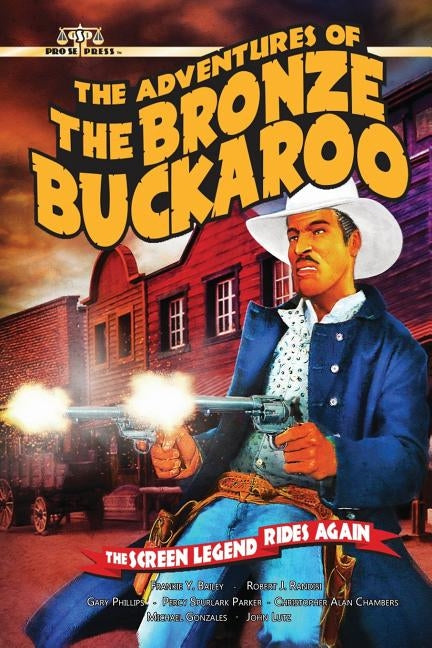 The Adventures of the Bronze Buckaroo by Chambers, Christopher Alan