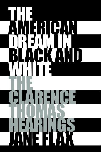 The American Dream in Black and White by Flax, Jane