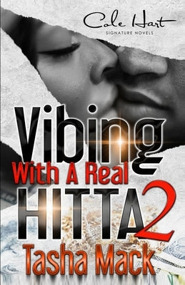 Vibing With A Real Hitta 2: An Urban Romance by Mack, Tasha