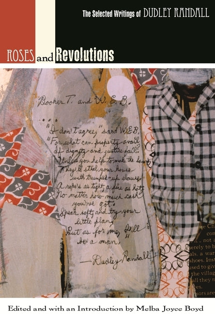 Roses and Revolutions: The Selected Writings of Dudley Randall by Boyd, Melba Joyce