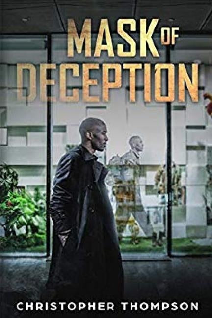 Mask of Deception by Thompson, Christopher