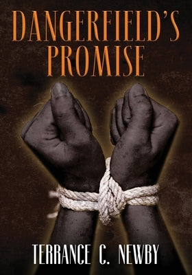 Dangerfield's Promise by Newby, Terrance C.