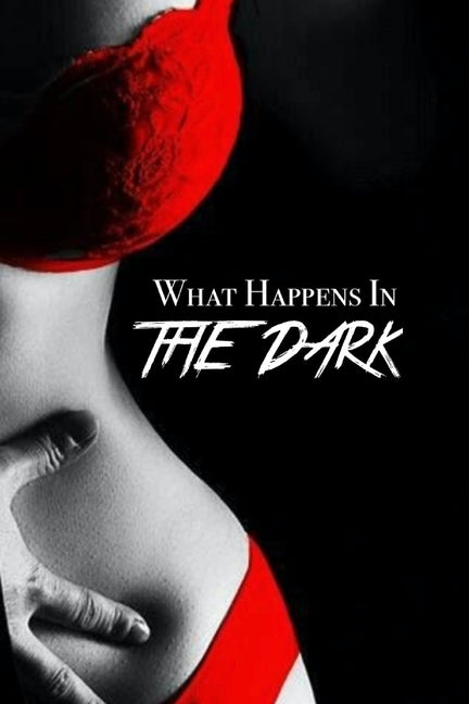What Happens in the Dark by G. Staff, Monty