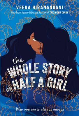 The Whole Story of Half a Girl by Hiranandani, Veera