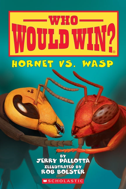 Hornet vs. Wasp (Who Would Win?), 10 by Pallotta, Jerry
