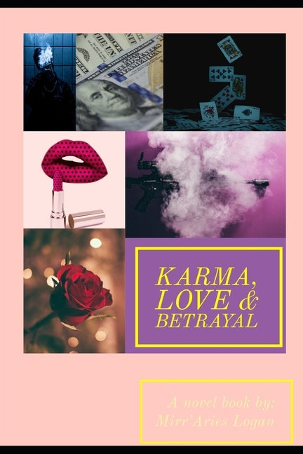 Karma, Love & betrayal by Logan, Mirraries