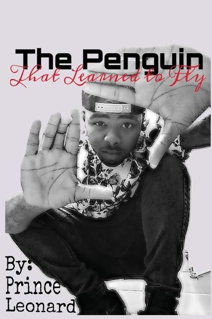 The Penguin That Learned to Fly by Leonard, Prince