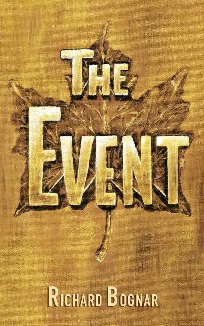 The Event by Bognar, Richard L.
