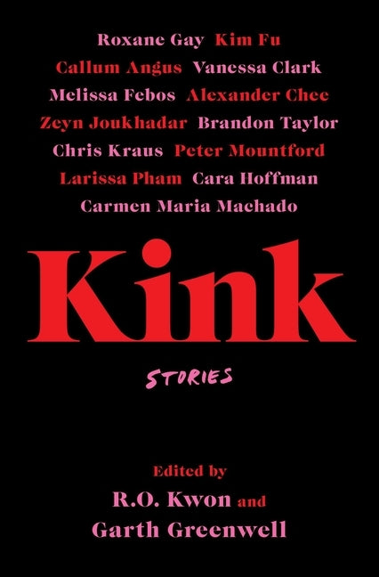 Kink: Stories by Kwon, R. O.