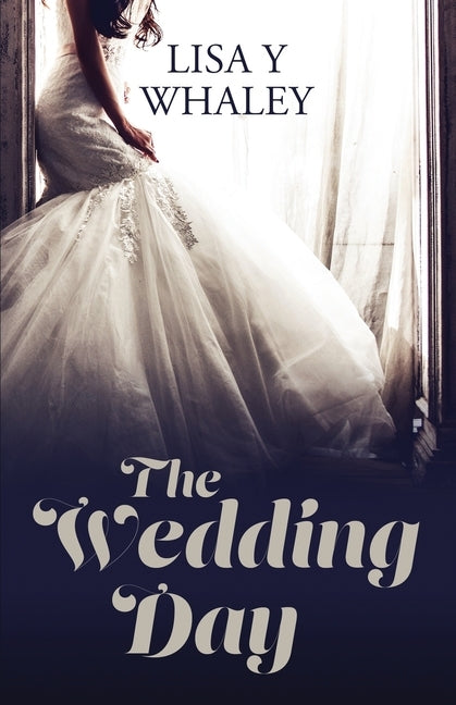 The Wedding Day by Whaley, Lisa y.
