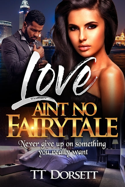 Love Ain't No Fairytale by Dorsett, Tt