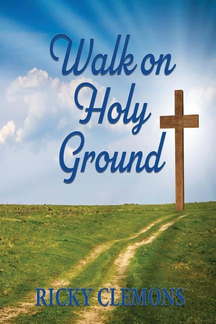 Walk on Holy Ground by Clemons, Ricky