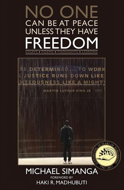 No One Can Be at Peace Unless They Have Freedom: Essays by Simanga, Michael