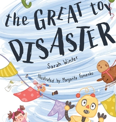 The Great Toy Disaster by Winter, Sarah