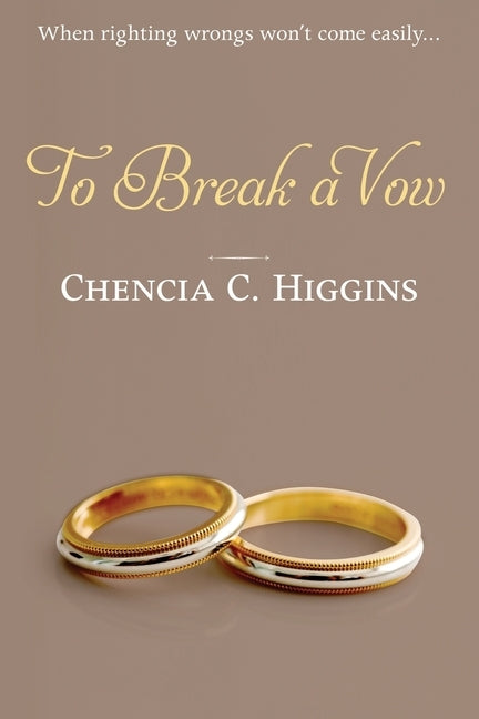 To Break a Vow by Higgins, Chencia C.