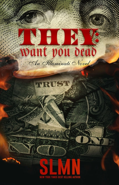 They: Want You Dead: An Illuminati Novel by Slmn