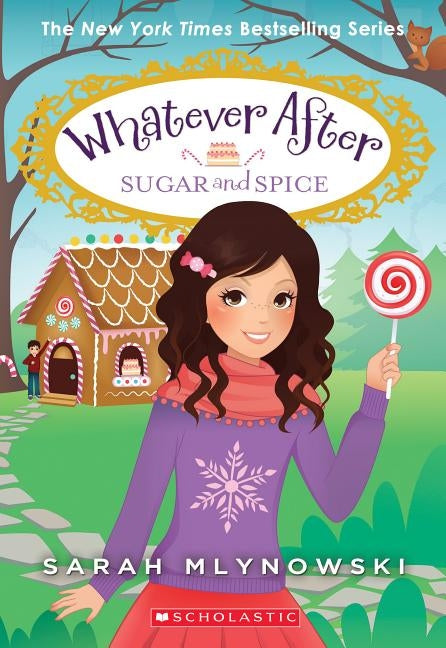 Sugar and Spice (Whatever After #10), 10 by Mlynowski, Sarah