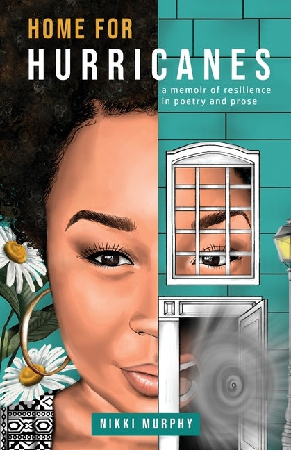Home for Hurricanes: A Memoir of Resilience in Poetry and Prose by Murphy, Nikki