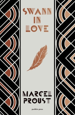 Swann in Love, Deluxe Edition: The Witty Novella That's the Perfect Introduction to Proust by Proust, Marcel