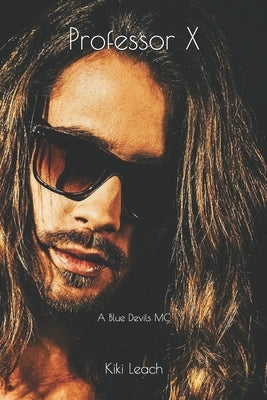 Professor X: A Blue Devils MC by Leach, Kiki