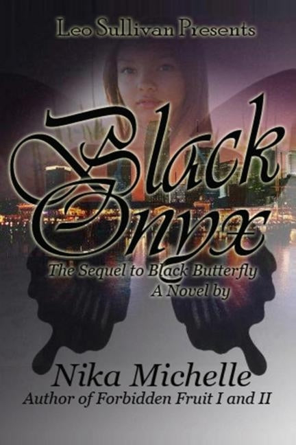 Black Onyx: The Sequel to Black Butterfly by Michelle, Nika