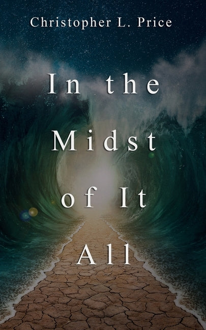In the Midst of It All by Price, Christopher