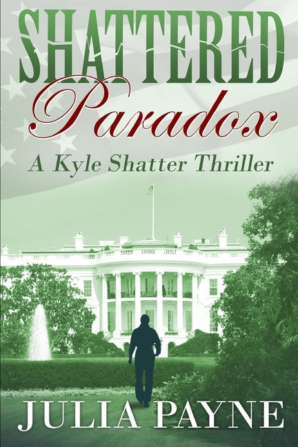 Shattered Paradox: (A Kyle Shatter Thriller Book 5) by Payne, Julia