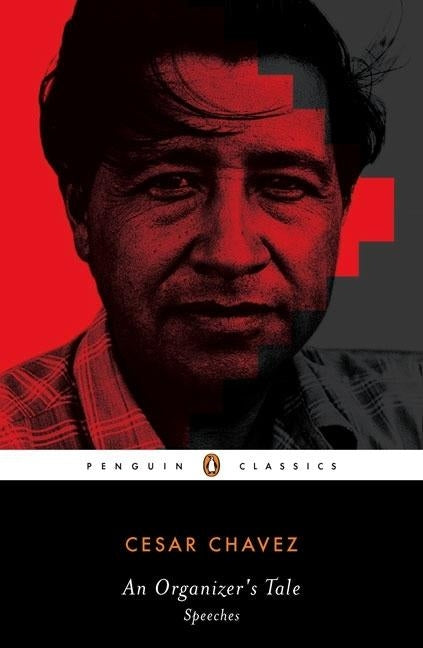 An Organizer's Tale: Speeches by Chavez, Cesar