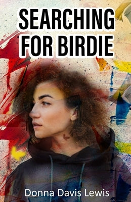Searching for Birdie by Davis Lewis, Donna