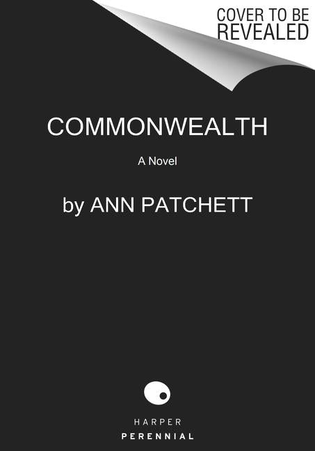 Commonwealth by Patchett, Ann