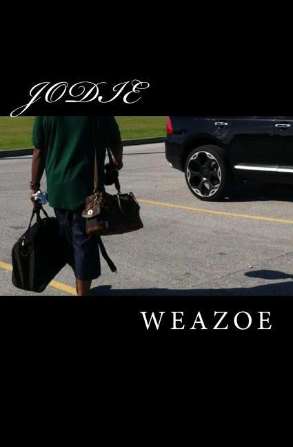 Jodie by Da Capoe, Weazoe