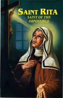 Saint Rita: Saint of the Impossible by Otto, John