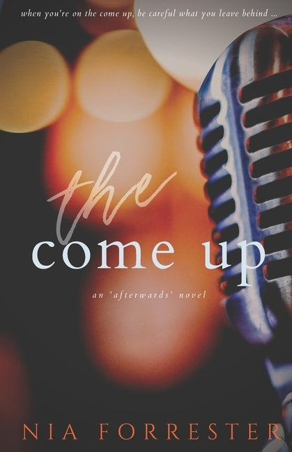 The Come Up by Forrester, Nia