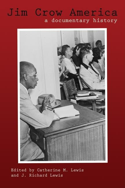 Jim Crow America: A Documentary History by Lewis, Catherine M.