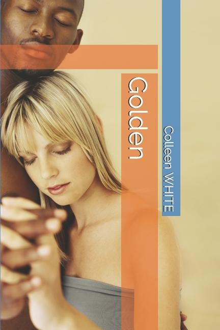 Golden by White, Colleen