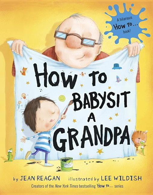 How to Babysit a Grandpa by Reagan, Jean