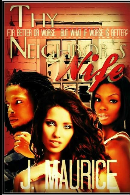 Thy Neighbor's Wife by Maurice, J.