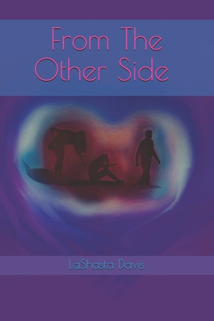 From The Other Side by Davis, Lashasta S.