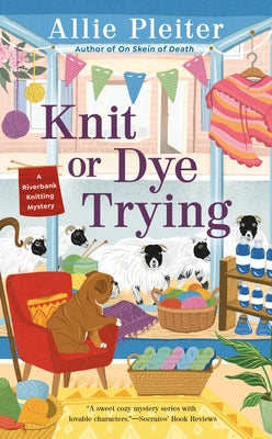 Knit or Dye Trying by Pleiter, Allie