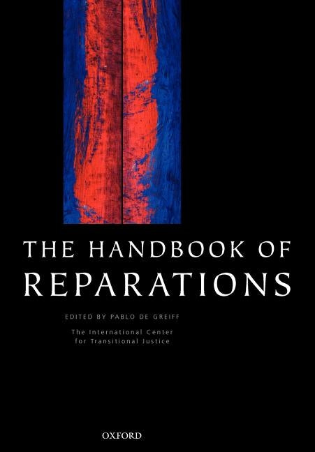 The Handbook of Reparations by de Greiff, Pablo