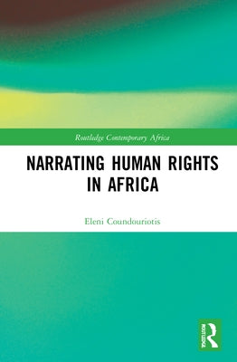 Narrating Human Rights in Africa by Coundouriotis, Eleni